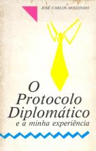 Protocolo Diplomático e a Minha Experiência (O)