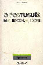 Português, na Escola, Hoje (O)