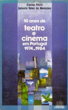 10 Anos de Teatro e Cinema em Portugal 1974-1984