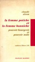 Femme Potiche et la Femme Bonniche (La). Pouvoir Bourgeois et Pouvoir Mâle