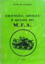 Ascensão, Apogeu e Queda do MFA. Volume I