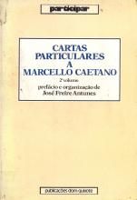 Cartas Particulares a Marcelo Caetano (II). 1968-1974