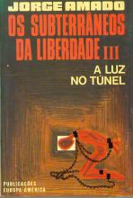 Subterrâneos da Liberdade III (Os). A Luz no Túnel