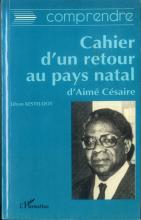 Comprendre le Cahier de Retour au Pays Natal d'Aimé Césaire