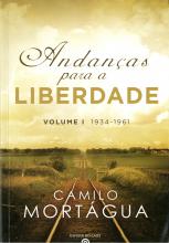 Andanças para a Liberdade. Volume I: 1934-1961