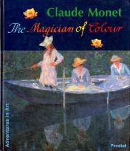 Claude Monet. The magician of colour