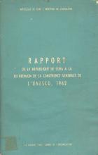Rapport de la République de Cuba à l'UNESCO, 1962