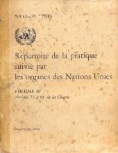 Répertoire de la pratique suivie par les organes des Nation Unies. Volume IV