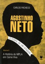 Agostinho Neto, o Perfil de um Ditador (Vol. II)