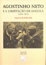 Agostinho Neto e a Libertação de Angola (1949-1974) - Volume III