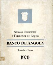 Relatório e Contas do Banco de Angola - 1970