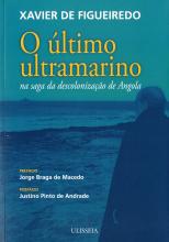 Último Ultramarino (O). Na saga da descolonização de Angola
