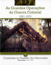 As grandes operações da Guerra Colonial (1961-1974) V