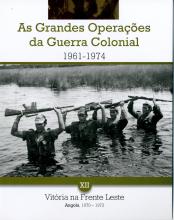As grandes operações da Guerra Colonial (1961-1974) XII