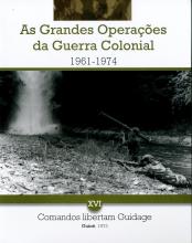 As grandes operações da Guerra Colonial (1961-1974) XVI