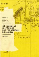 Caminhos Históricos das Fronteiras de Angola (Os)