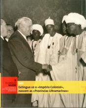 Os anos de Salazar - O que se ocultava e o que se contava durante o Estado Novo (9). 1951 - Extingue-se o «Império Colonial», nascem as «Províncias Ultramarinas»