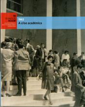 Os anos de Salazar - O que se ocultava e o que se contava durante o Estado Novo (19). 1962 - A crise académica