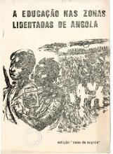 «A educação nas zonas libertadas de Angola»