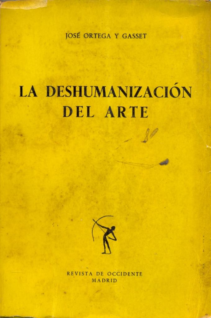Deshumanización del Arte y otros ensayos estéticos (La)