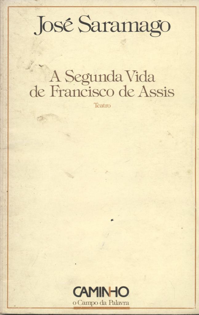 Segunda Vida de Francisco de Assis (A)