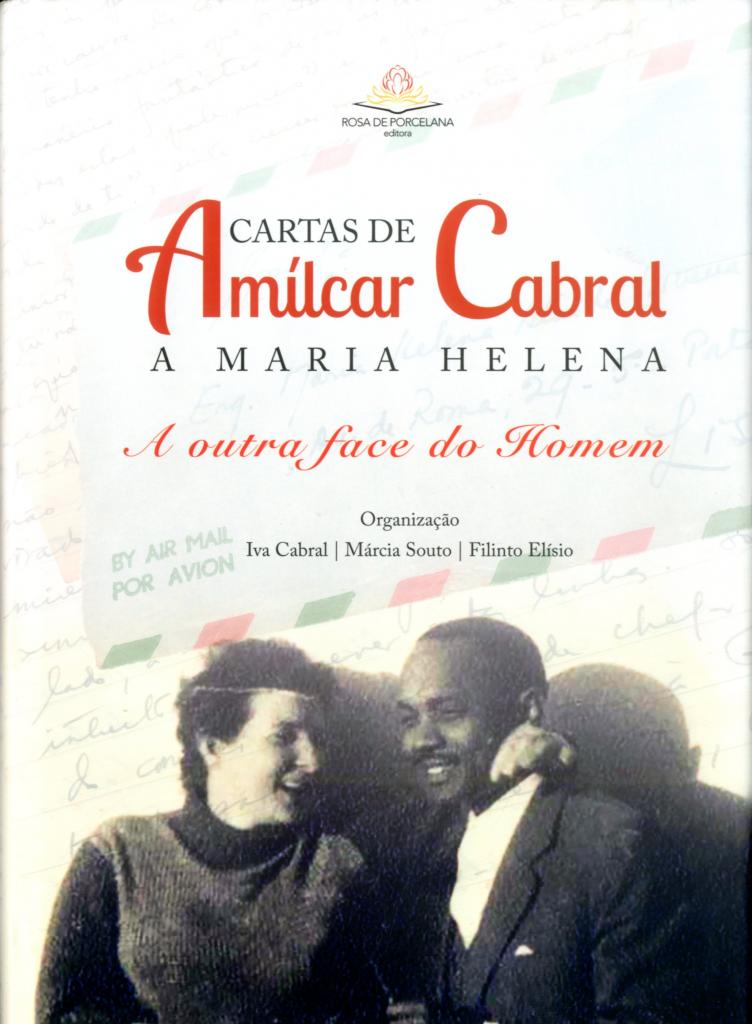 Cartas de Amílcar Cabral a Maria Helena. a outra face do Homem