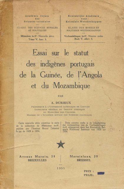 Essai sur le statut des indigènes portugais de la Guinée, de l'Angola et du Mozambique